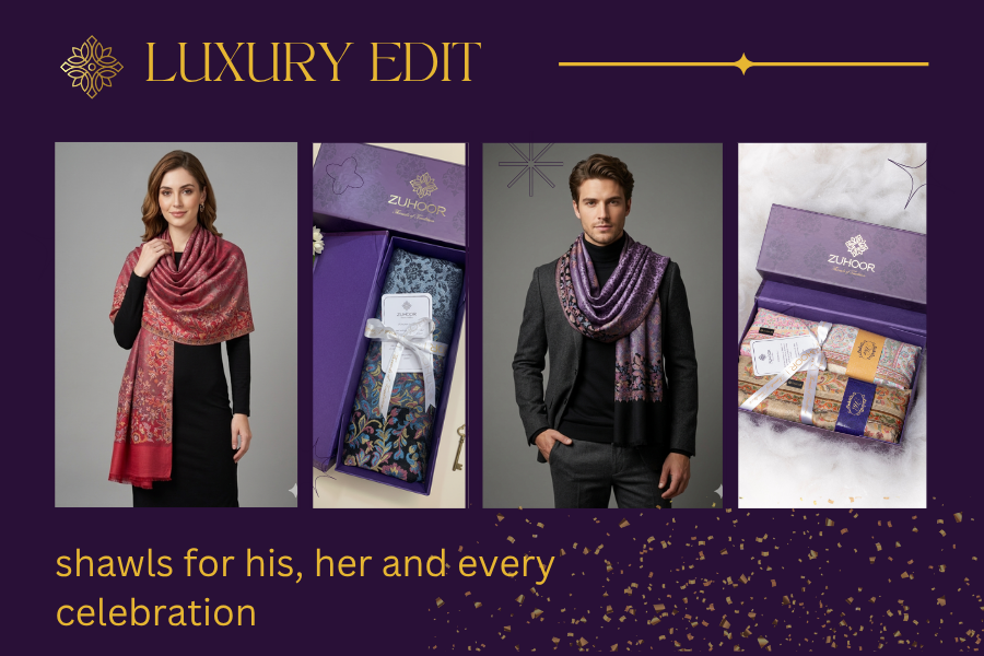 The Zuhoor Luxury edit: Shawls for Him, Her, and Every Meaningful Occasion